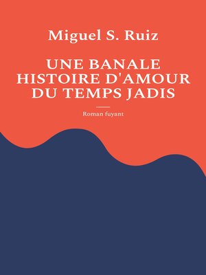 cover image of Une banale histoire d'amour du temps jadis